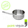 Casserole � queue/Poelon professionnelle 16cm acier Inox - tous feux dont INDUCTION - marque Point-Virgule 